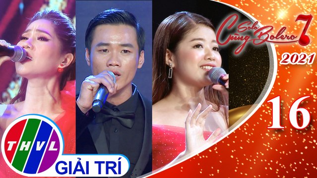 Solo cùng Bolero Mùa 7 - Tập 16: Nhật ký hai đứa mình, Đập vỡ cây đàn, Thà trắng thà đen - Thúy Hằng, Hàn Tuấn, Lan Vy