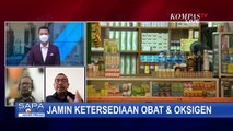 Menjamin Ketersediaan Obat dan Oksigen Bagi Medis