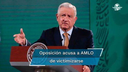 Ejecutivo busca hacerse la víctima, dice oposición