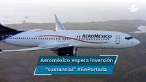 Aeroméxico atrae a empresarios y accionistas locales #EnPortada