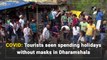 Covid-19: Tourists seen roaming without masks in Dharamshala