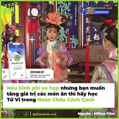 Sự thật đằng sau những cảnh ăn uống trong phim Hoa ngữ | Điện Ảnh Net