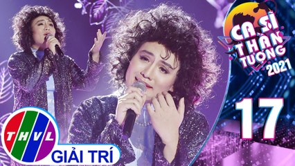 Ca sĩ thần tượng Mùa 4 - Tập 17: Nửa hồn thương đau - Bình Nguyên