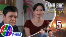 Canh bạc tình yêu - Tập 5[3]: Bà Thúy tỏ vẻ như mình không hề trách hờn chồng chuyện quá khứ