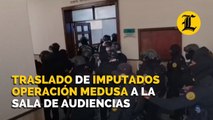 Traslado de imputados Operación Medusa a la Sala de Audiencias
