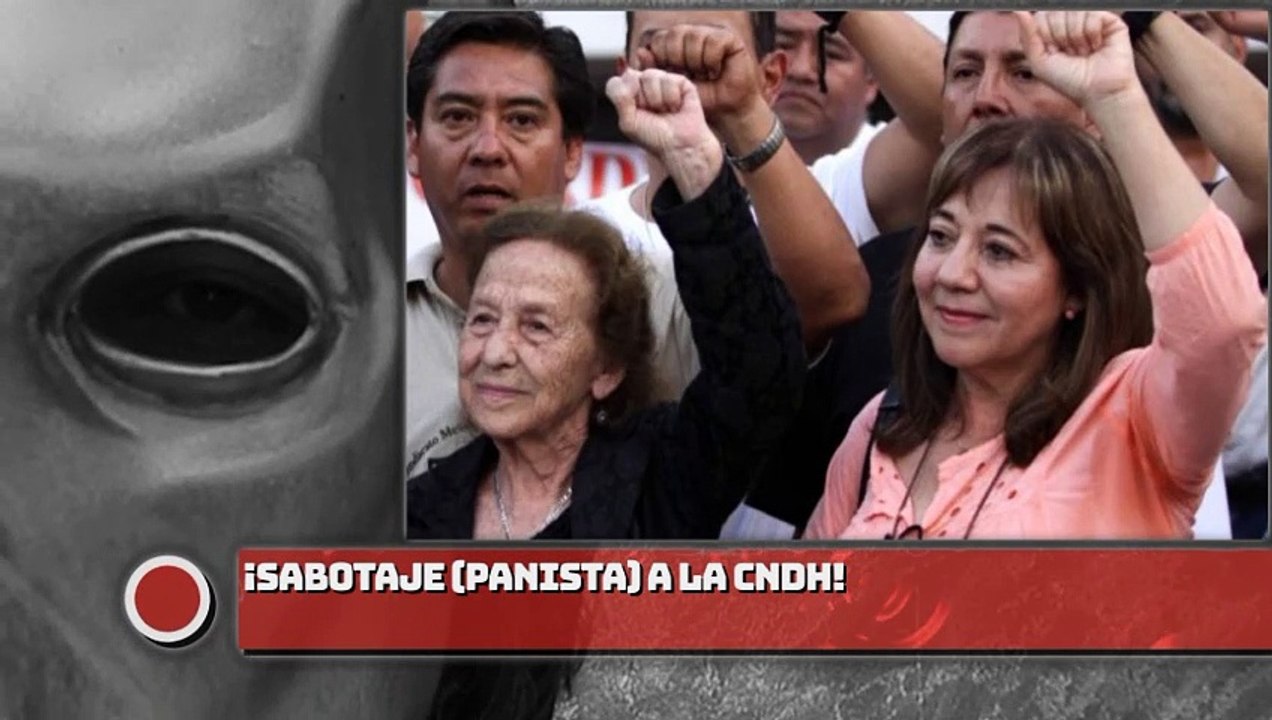 ¡Sabotaje (PANISTA) a la CNDH!