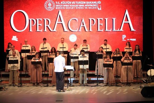 Mersin Devlet Opera ve Balesi Operacapella konseriyle sanatseverlerle buluştu