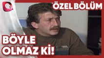Böyle Olmaz Ki! | Kuşku | Özel Bölüm