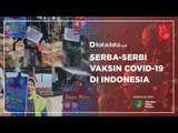 Serba-serbi Vaksin Covid-19 di Indonesia | Katadata Indonesia