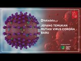 Jepang Temukan Mutasi Virus Corona Baru | Katadata Indonesia