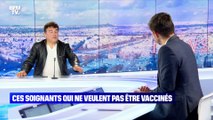 Ces soignants qui ne veulent pas être vaccinés - 11/07