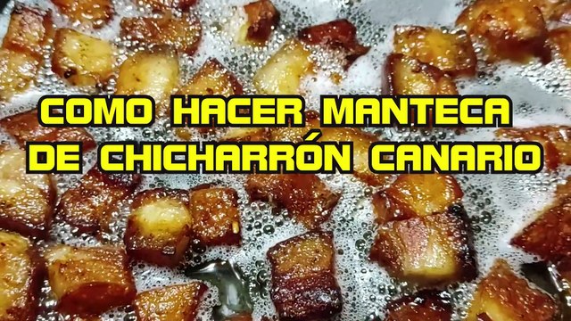 COMO HACER MANTECA DE COCHINO CANARIO