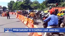 Mulai Hari Ini, 15 Daerah di Luar Jawa-Bali Ikut Terapkan PPKM Darurat