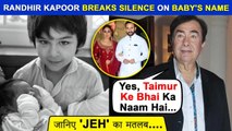 Randhir Kapoor REACTS To Kareena Kapoor & Saif Ali Khan's 2nd Son's Name