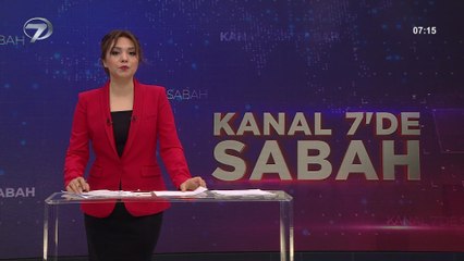 Kanal 7'de Sabah – 11 Temmuz 2021