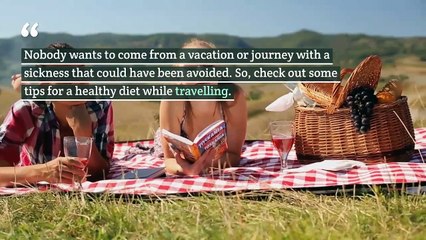 Darren Ainsworth's Tips For Healthy Diet While Travelling