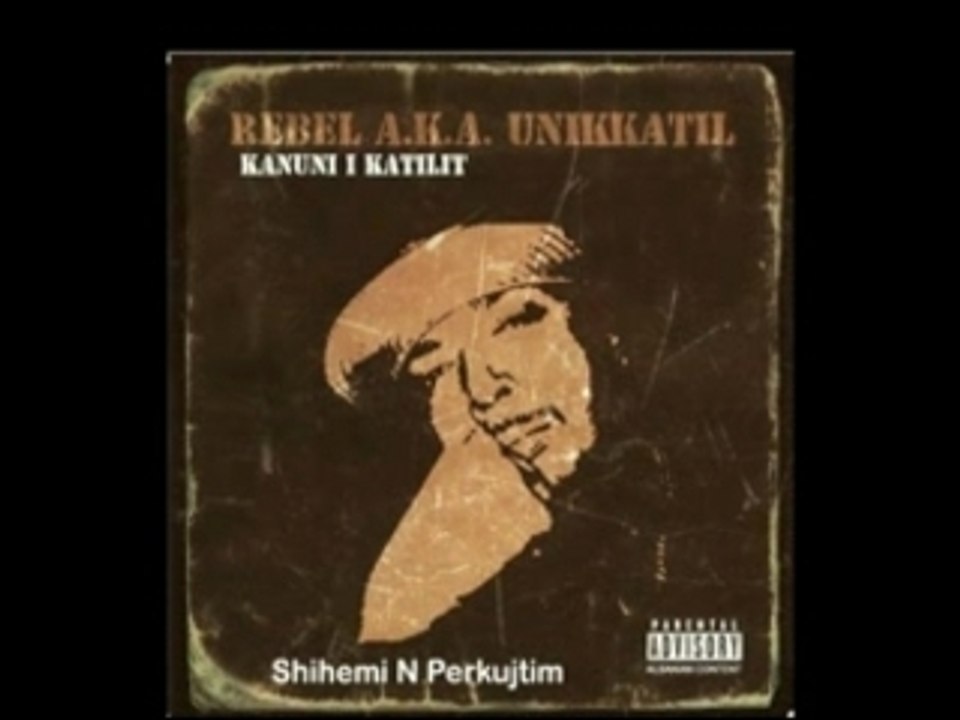 Rebel aka Unikkatil-Shihemi N Perkujtim
