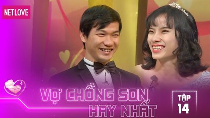 Vợ Chồng Son Hay Nhất - Tập 14: Nguyễn Chí Hùng - Nguyễn Ngọc Kiều Nhi