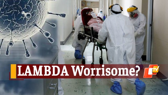 Covid19 Lambda Variant Cause Of Worry If It Turns Into Variant Of Concern: Odisha Health Expert