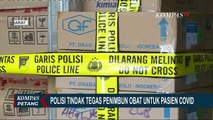 Polisi Tindak Tegas Penimbun Obat Untuk Pasien Covid-19