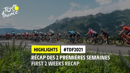 First two weeks highlights / Le best-of des deux premières semaines - #TDF2021