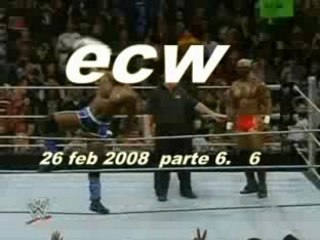 Ecw 26 feb 2008 ( parte 6.  6 )