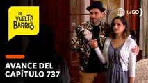 De Vuelta al Barrio 4: Pichón descubrirá el romance entre Pepo y Anita (AVANCE CAP. 737)