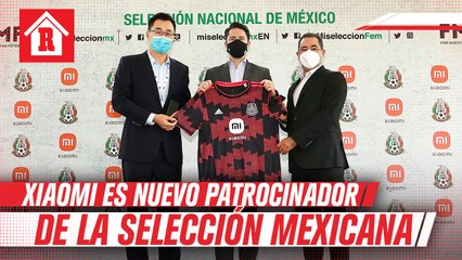 Yon de Luisa anuncia a Xiaomi como nuevo patrocinador la Selección Mexicana