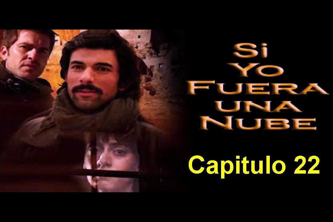 Si Yo Fuera una Nube (Mas Alla de las Nubes) Capitulo 22