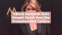 After Her Tearful Reply to a Body Shamer, Valerie Bertinelli Gets Honest About How She Pro