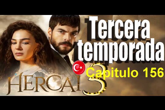 Hercai Capitulo 156 Completo Tercera Temporada
