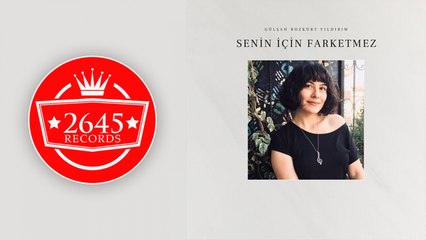 Gülşah Bozkurt Yıldırım - Senin İçin Farketmez