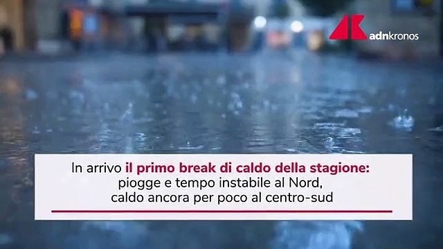 Piogge e temporali, in arrivo il primo break dell'estate