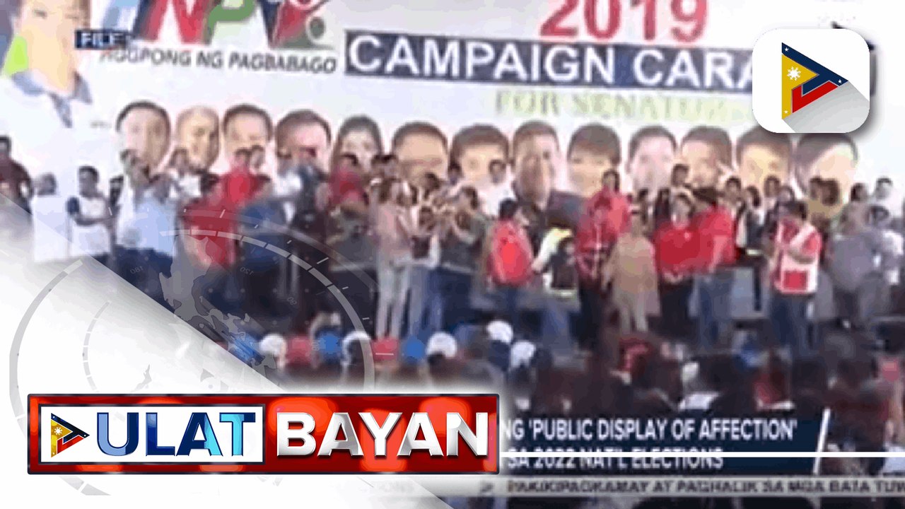 COMELEC, posibleng ipagbawal ang "public display of affection" sa campaign period para sa 2022 nat'l elections