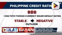 Credit rating ng PHL, nasa BBB with negative outlook ayon sa Fitch ratings; BSP at finance department, tiwalang pansamantala lang ang epekto ng pandemic sa ekonomiya ng Pilipinas
