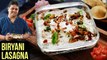 Biryani Lasagna Recipe | How To Make Chicken Biryani Lasagna | Lasagna Recipe By Prateek Dhawan