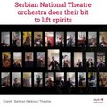 Serbian National Theatre orchestra does their bit to lift spirits