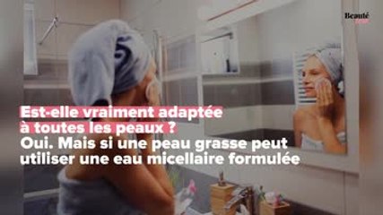 Tout savoir sur l'eau micellaire