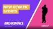 New Olympic sports: What you need to know about breakdancing