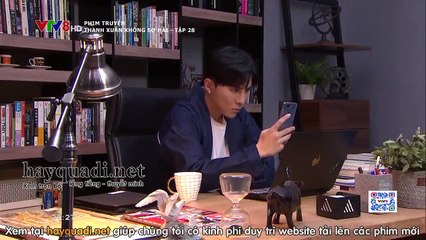 thanh xuân không sợ hãi tập 28 - VTV8 lồng tiếng - Phim Trung Quoc - xem phim thanh xuan khong so hai tap 29