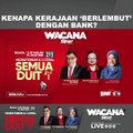 [SHORTS] Kenapa kerajaan ‘berlembut’ dengan bank?