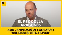 El PSC colla Aragonès amb l'ampliació de l'aeroport: 