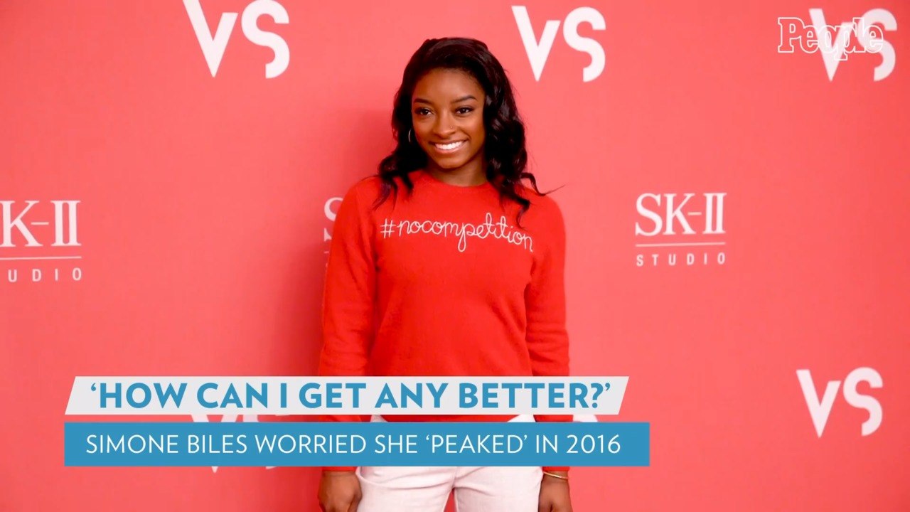 Simone Biles Says She Worried She 'Peaked' in 2016: 'How Can I Get Any Better Than That?'