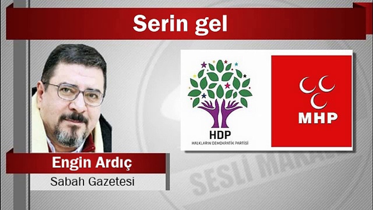 'Postalcılar hem HDP'yi hem MHP'yi destekleyecek'
