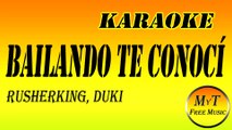 Karaoke - BAILANDO TE CONOCI - Rusherking, Duki - Instrumental - Letra - Lyrics (dm)