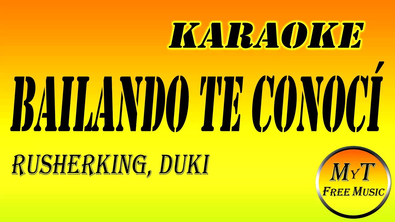Karaoke - BAILANDO TE CONOCI - Rusherking, Duki - Instrumental - Letra - Lyrics (dm)
