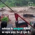 Cloudburst Results In Flash Floods In Dharamshala