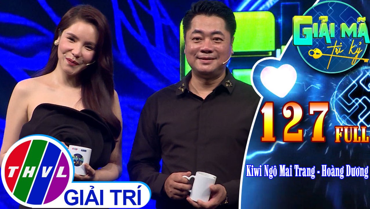 Giải mã tri kỷ - Tập 127 FULL: Ca sĩ Kiwi Ngô Mai Trang - Hoàng Dương