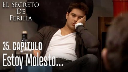 Estoy molesto conmigo por pensar - El Secreto De Feriha Capítulo 35 En Español
