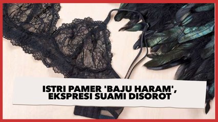 Istri Pamer 'Baju Haram' saat Malam Pertama, Ekspresi Suami Disorot: Langsung Nyengir